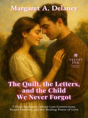 cover image of The Quilt, the Letters, and the Child We Never Forgot